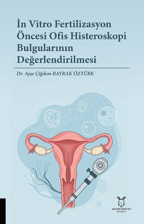 İn Vitro Fertilizasyon Öncesi Ofis Histeroskopi Bulgularının Değerlendirilmesi