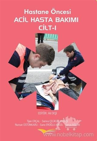 Hastane Öncesi Acil Hasta Bakımı Cilt-1