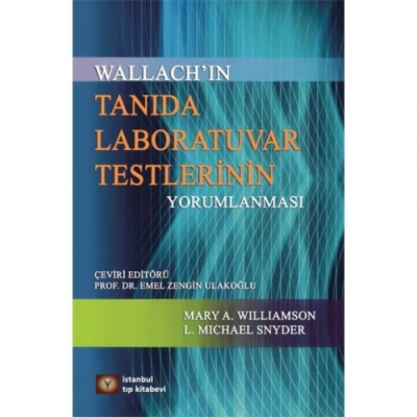 Wallach`ın Tanıda Laboratuvar Testlerinin Yorumlanması 9. Baskı