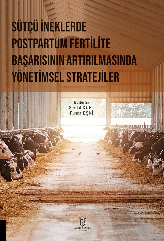 Sütçü İneklerde Postpartum Fertilite Başarısının Artırılmasında Yönetimsel Stratejiler