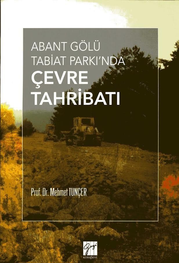 Abant Gölü Tabiat Parkı`nda ÇEVRE TAHRİBATI