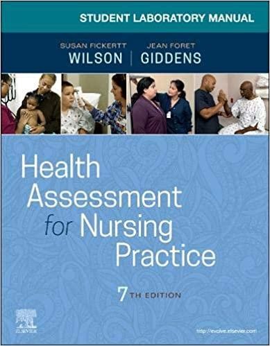 Student Laboratory Manual for Health Assessment for Nursing Practice, 7th Edition