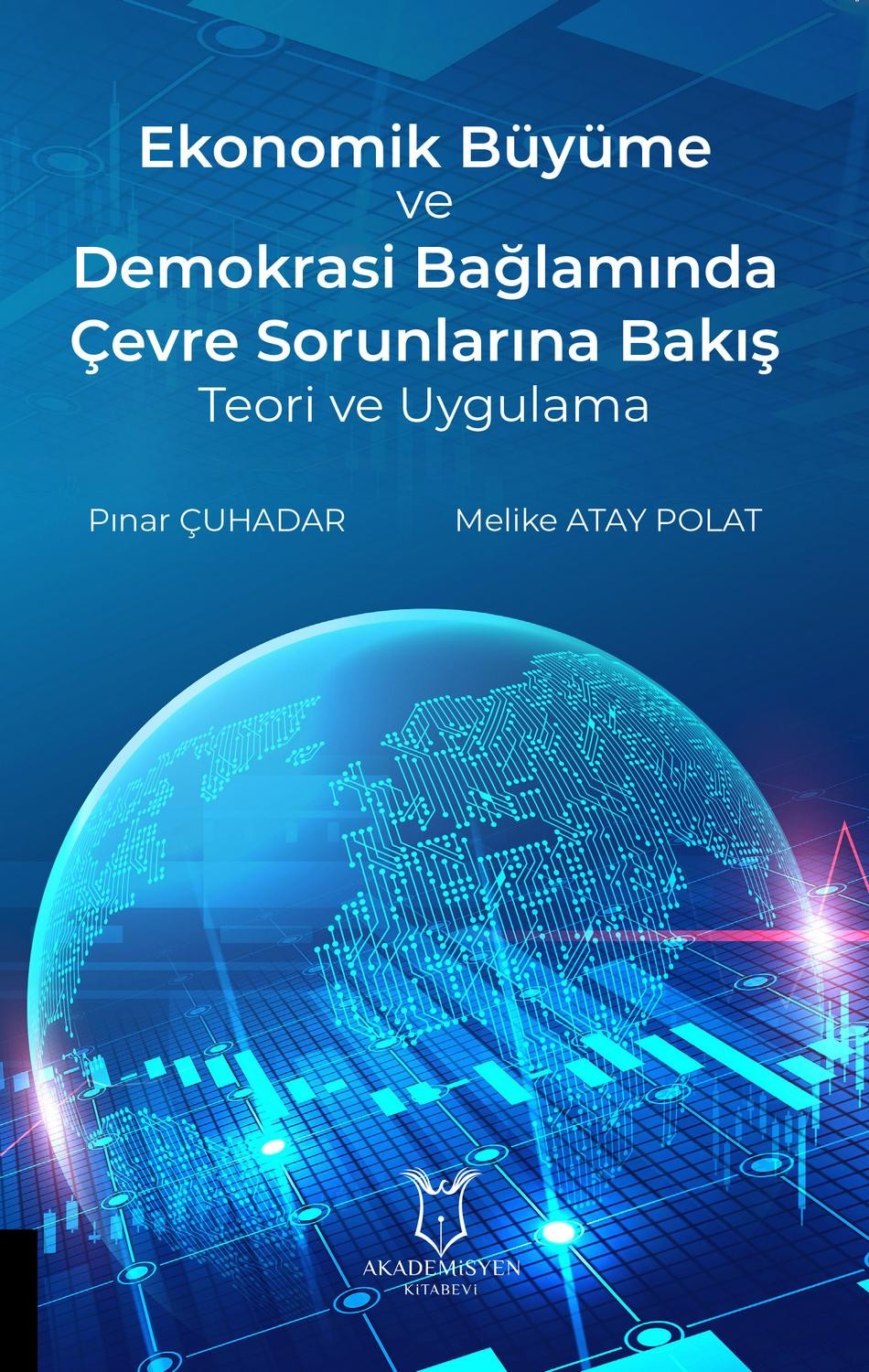 Ekonomik Büyüme ve Demokrasi Bağlamında Çevre Sorunlarına Bakış Teori ve Uygulama