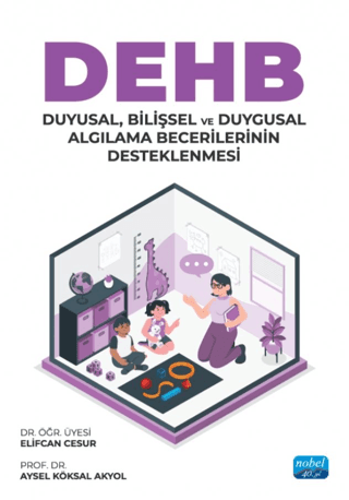 DEHB: Duyusal, Bilişsel ve Duygusal Algılama Becerilerinin Desteklenmesi