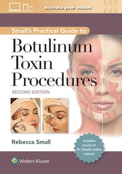 Small's Practical Guide to Botulinum Toxin Procedures,2 Edition