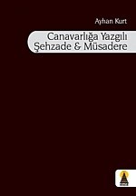 Canavarlığa Yazgılı Şehzade Ve Müsadere