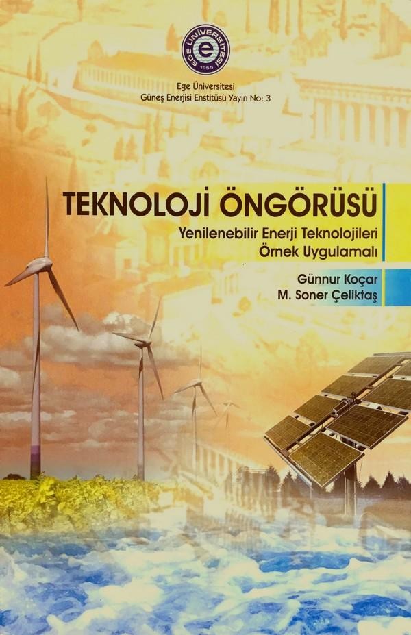 Teknoloji Öngörüsü - Yenilenebilir Enerji Teknolojileri Örnek Uygulamalı
