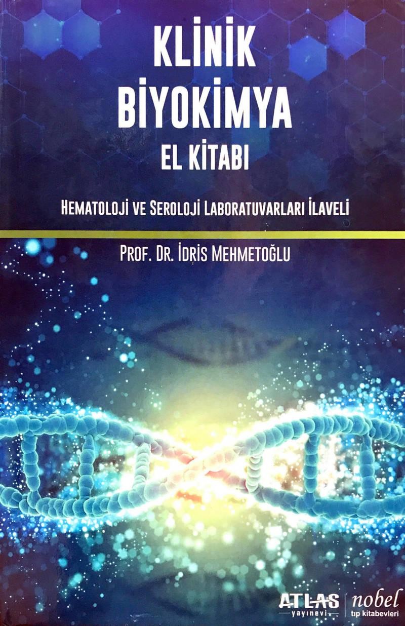 Klinik Biyokimya El Kitabı (Hematoloji ve Seroloji Laboratuvarları İlaveli)