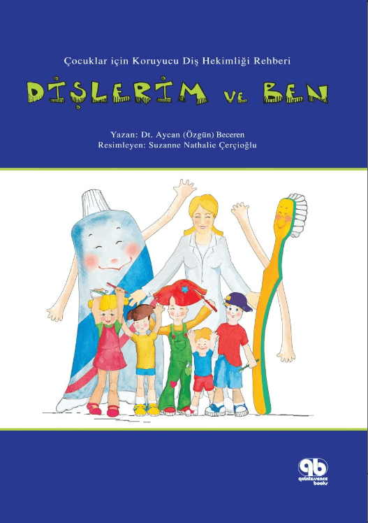 Çocuklar için Koruyucu Diş Hekimliği Rehberi - Dişlerim ve Ben