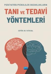 Psikiyatrik/Psikolojik Bozuklukların TANI VE TEDAVİ YÖNTEMLERİ