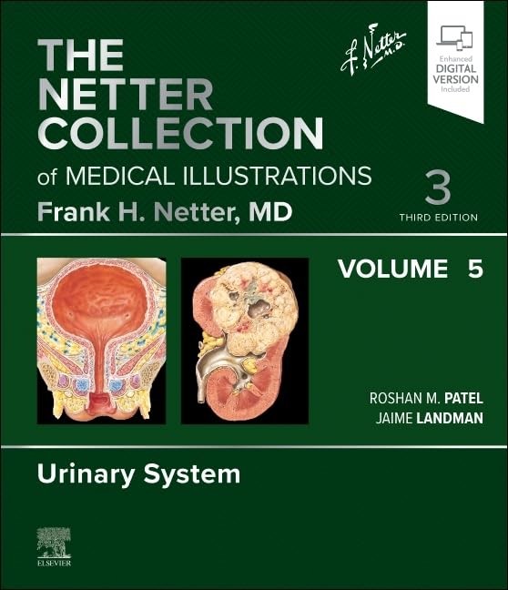 The Netter Collection of Medical Illustrations: Urinary System, Volume 5, 3rd Edition