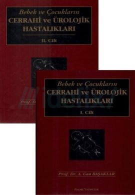 Bebek ve Çocukların Cerrahi ve Ürolojik Hastalıkları Cilt 1-2