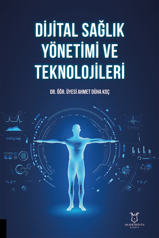 Dijital Sağlık Yönetimi ve Teknolojileri