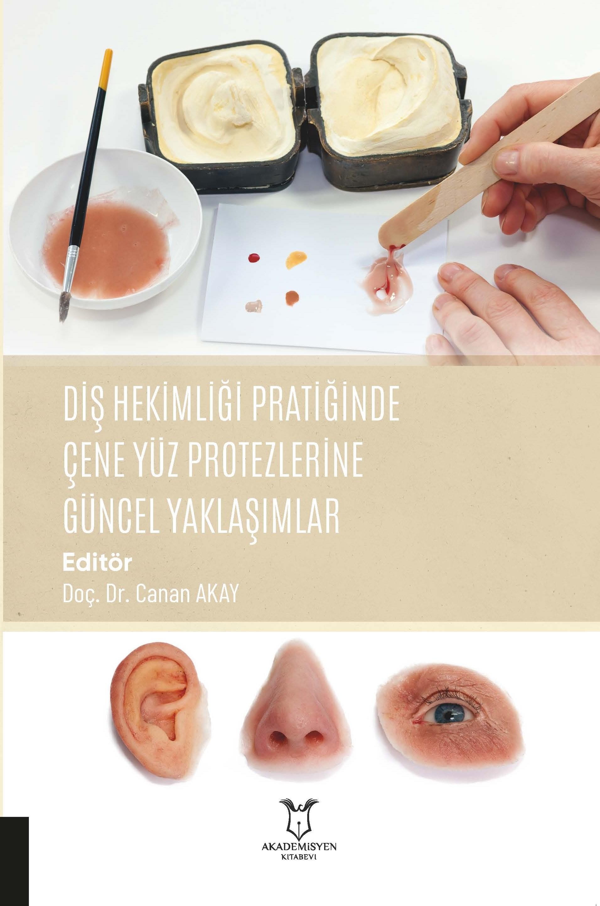 Diş Hekimliği Pratiğinde Çene Yüz Protezlerine Güncel Yaklaşımlar
