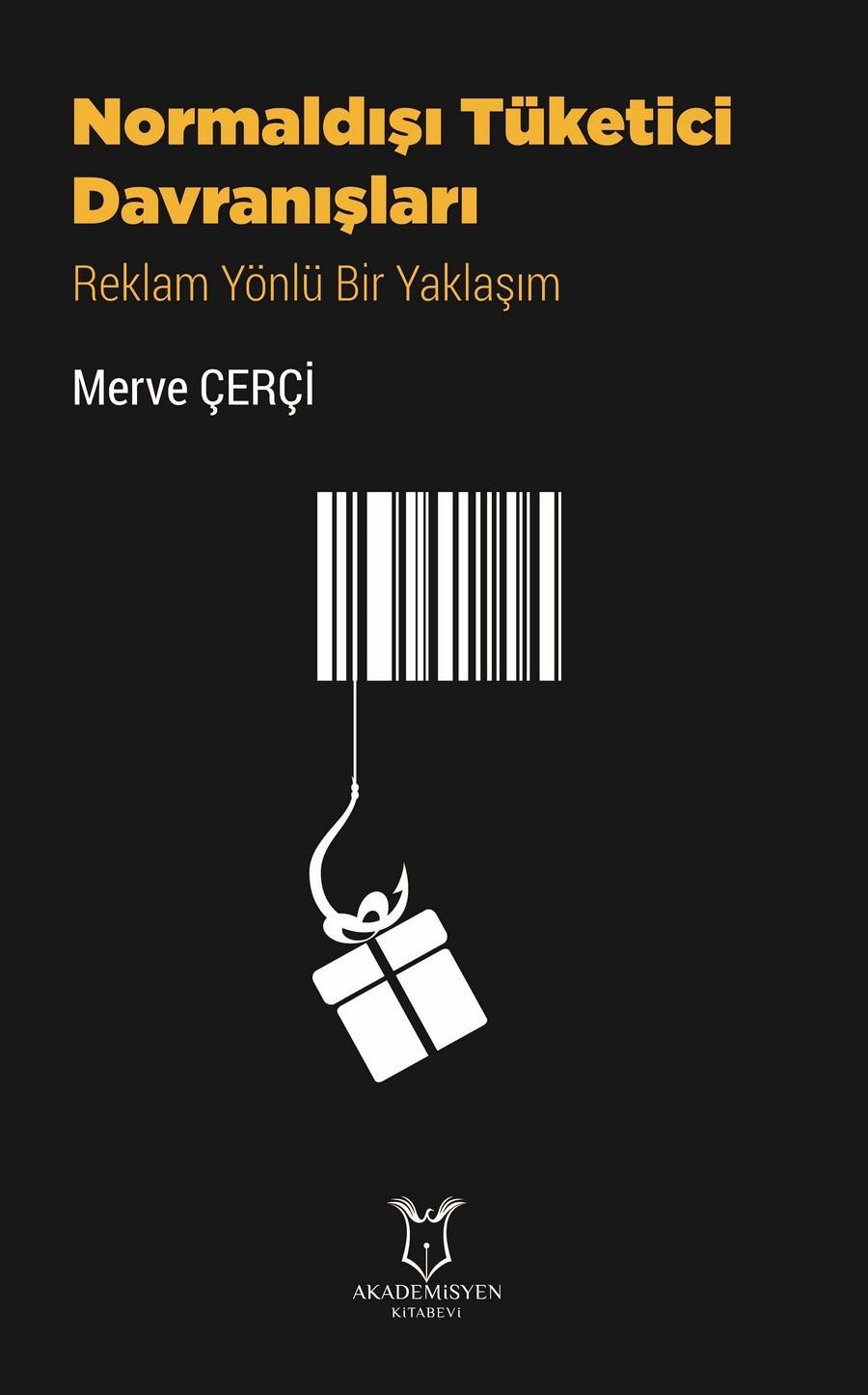 Normaldışı Tüketici Davranışları Reklam Yönlü Bir Yaklaşım