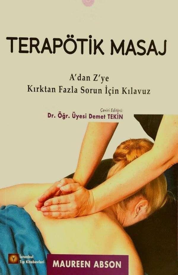 Terapötik Masaj - A`dan Z`ye Kırktak Fazla Sorun İçin Kılavuz