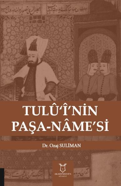 Tulû`î`nin Paşa-Nâme`si