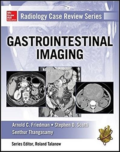 Radiology Case Review Series: Gastrointestinal Imaging