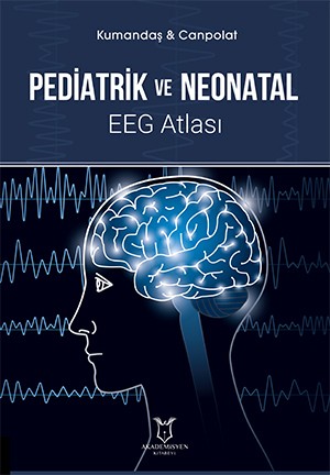 Pediatrik ve Neonatal EEG Atlası