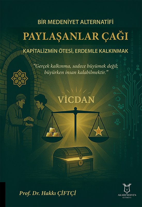 Bir Medeniyet Alternatifi Paylaşanlar Çağı Kapitalizmin Ötesi, Erdemle Kalkınmak