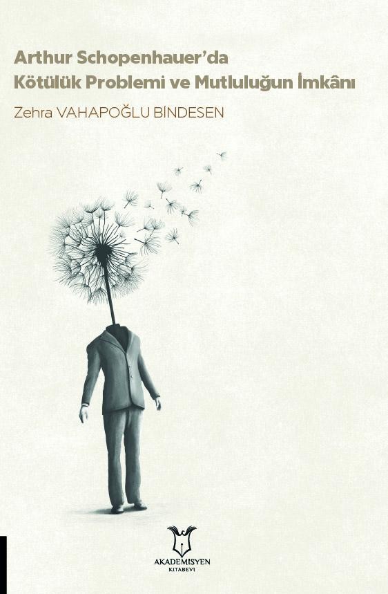 Arthur Schopenhauer’da Kötülük Problemi ve Mutluluğun İmkânı