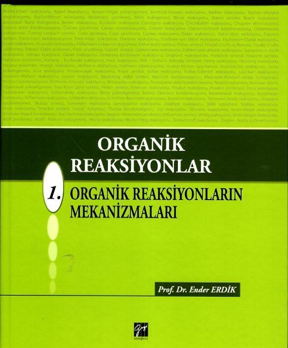Organik Reaksiyonlar 1.Organik Reaksiyonların Mekanizmalar