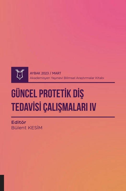 Güncel Protetik Diş Tedavisi Çalışmaları IV ( AYBAK 2023 Mart )