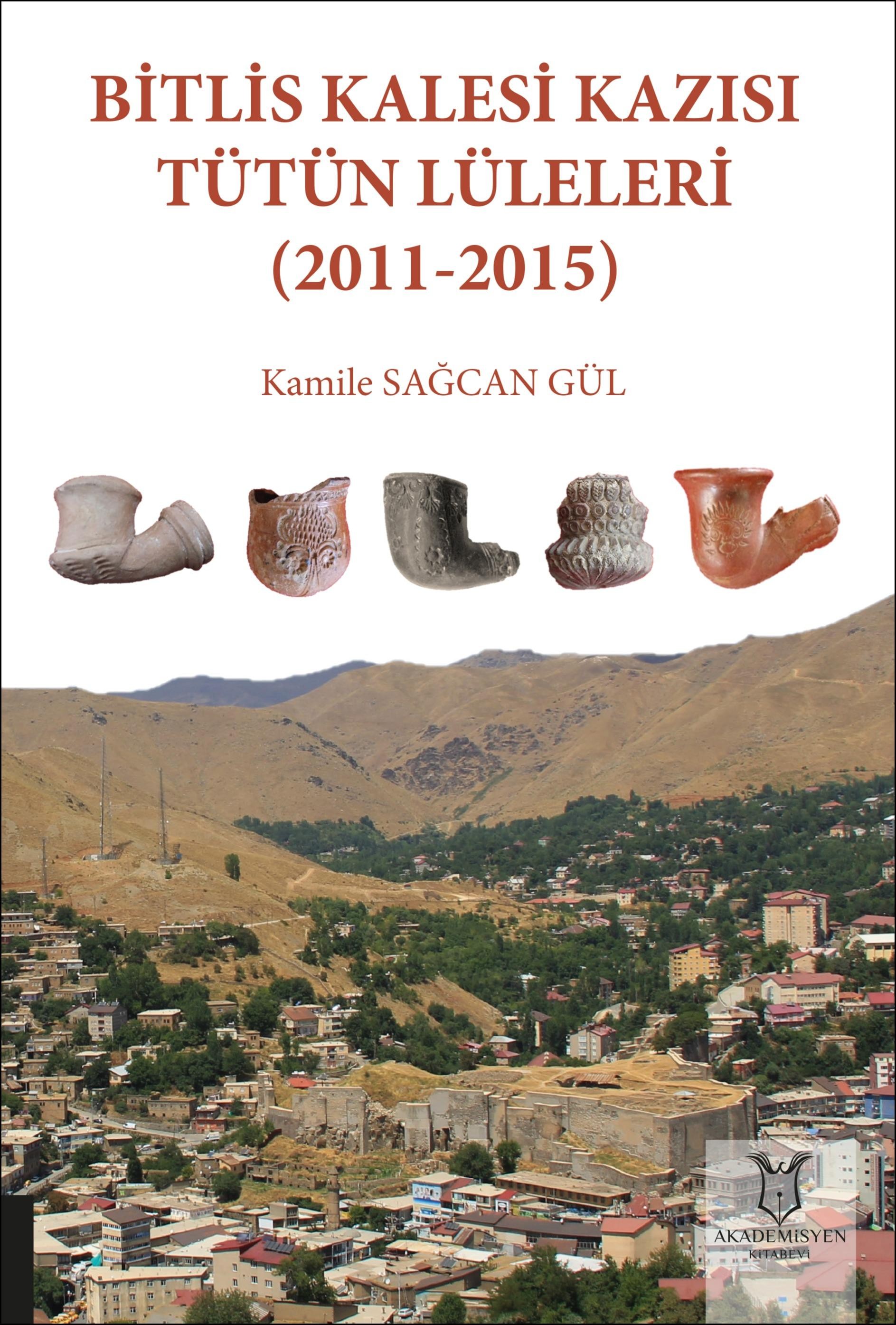 Bitlis Kalesi Kazısı Tütün Lüleleri (2011-2015)