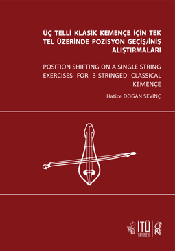 Üç Telli Klasik Kemençe İçin Tek Tel Üzerinde Pozisyon Geçiş/iniş Alıştırmaları