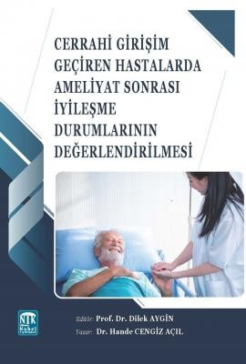 Cerrahi Girişim Geçiren Hastalarda Ameliyat Sonrası İyileşme Durumlarının Değerlendirilmesi