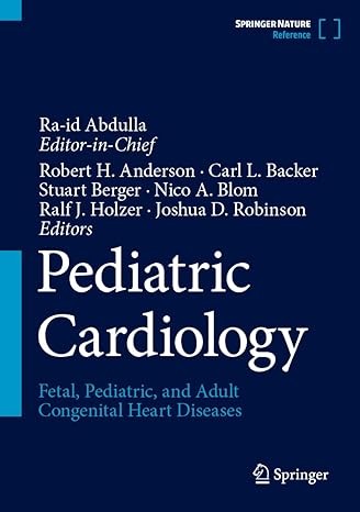 Pediatric Cardiology: Fetal, Pediatric, and Adult Congenital Heart Diseases