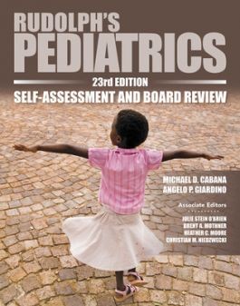 Rudolph`s Pediatrics, 23e, Self-Assessment and Board Review