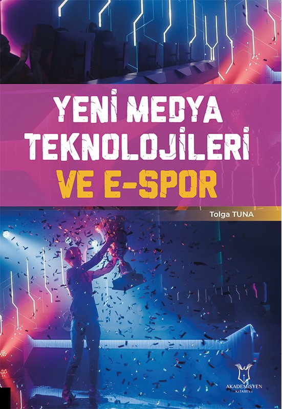 Yeni Medya Teknolojileri ve E-Spor