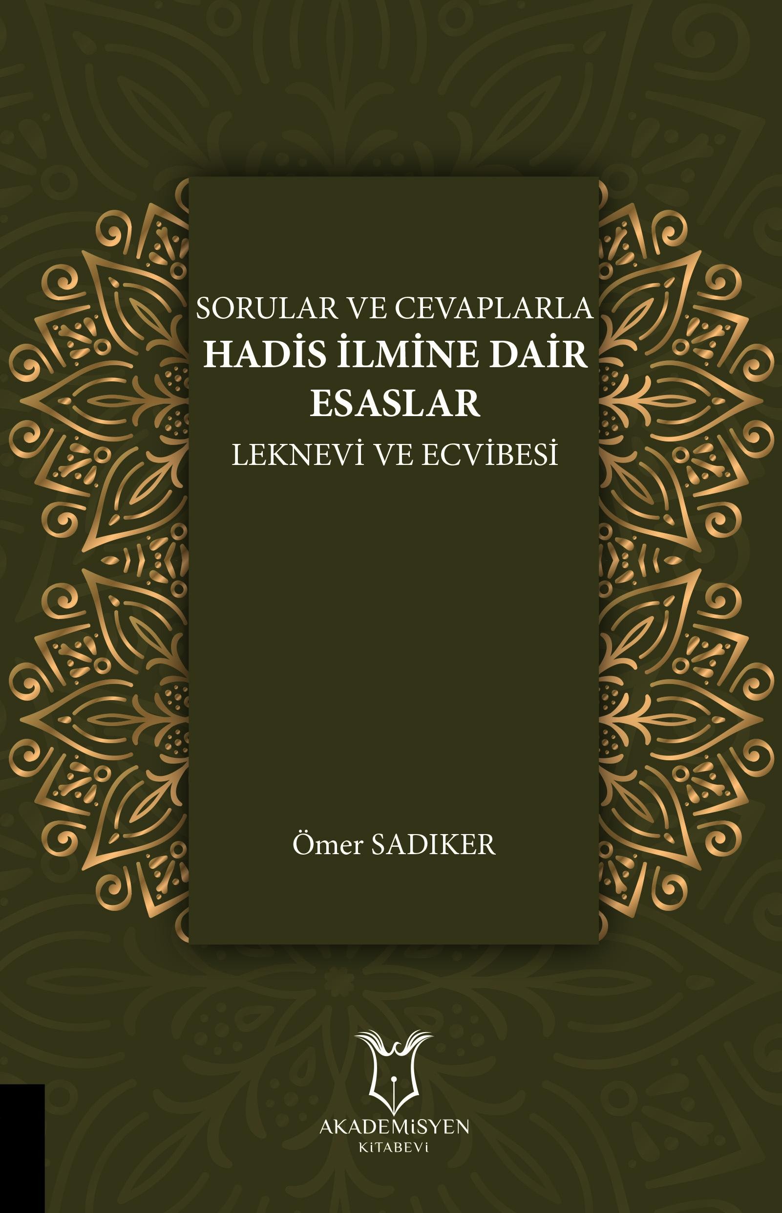 Sorular Ve Cevaplarla Hadis İlmine Dair Esaslar Leknevi Ve Ecvibesi