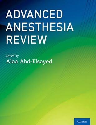 Advanced Anesthesia Review