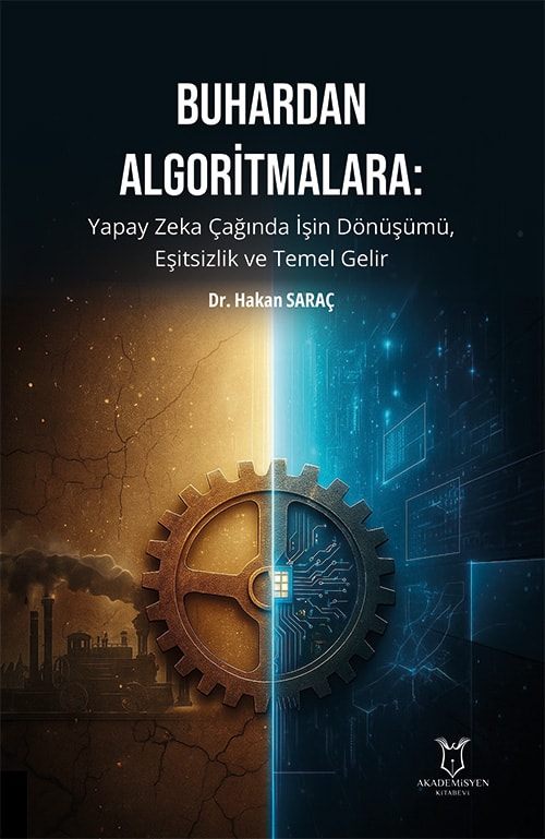 Buhardan Algoritmalara Yapay Zeka Çağında İşin Dönüşümü, Eşitsizlik ve Temel Gelir