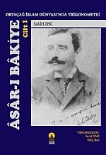 ASAR-I BAKİYE Cilt 1 -Ortaçağ İslam Dünyasında Trigonometri