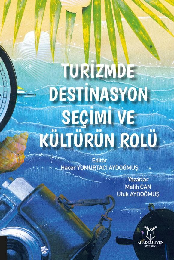 Turizmde Destinasyon Seçimi ve Kültürün Rolü