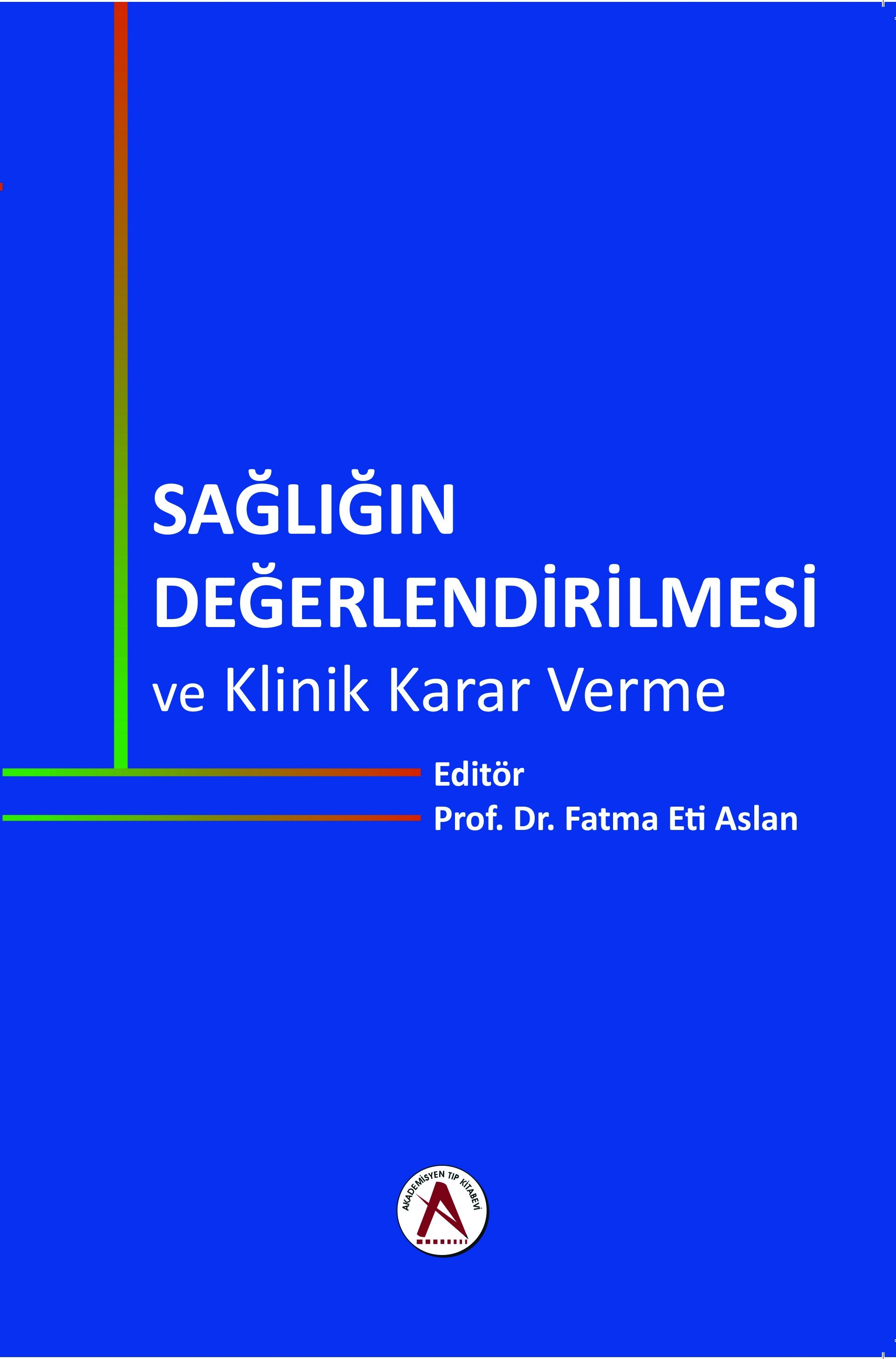 Sağlığın Değerlendirilmesi Klinik Karar Verme