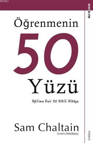 Öğrenmenin Elli Yüzü - Eğitime Dair 50 Etkili Hikaye