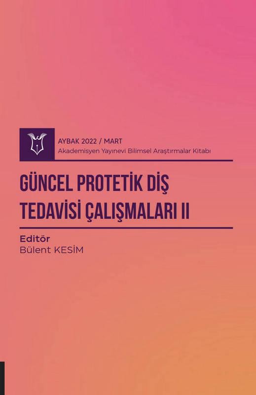 Güncel Protetik Diş Tedavisi Çalışmaları II ( AYBAK 2022 Mart )