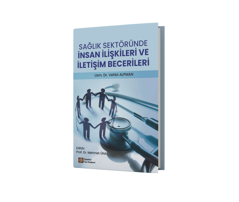 Sağlık Sektöründe İnsan İlişkileri ve İletişim Becerileri