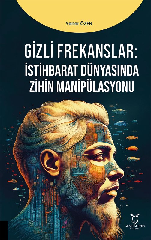 Gizli Frekanslar: İstihbarat Dünyasında Zihin Manipülasyonu