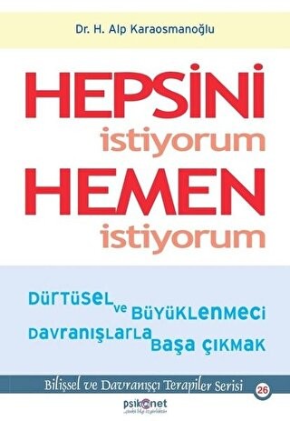 Hepsini İstiyorum Hemen İstiyorum