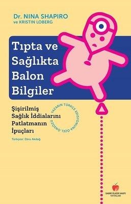 Tıpta ve Sağlıkta Balon Bilgiler - Şişirilmiş Sağlık İddialarını Patlatmanın İpuçları