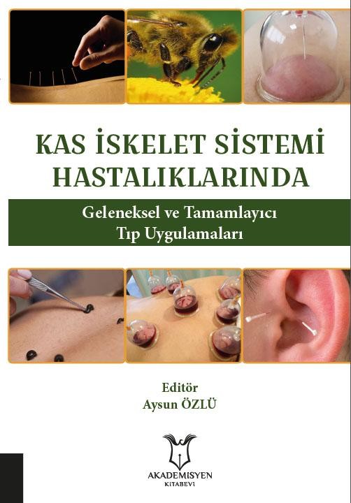 Kas İskelet Sistemi Hastalıklarında Geleneksel ve Tamamlayıcı Tıp Uygulamaları