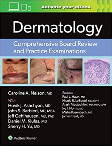 Dermatology: Comprehensive Board Review and Practice Examinations