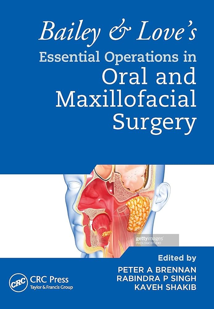 Bailey & Love`s Essential Operations in Oral & Maxillofacial Surgery