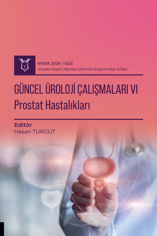 Güncel Üroloji Çalışmaları VI - Prostat Hastalıkları( AYBAK 2024 Güz )