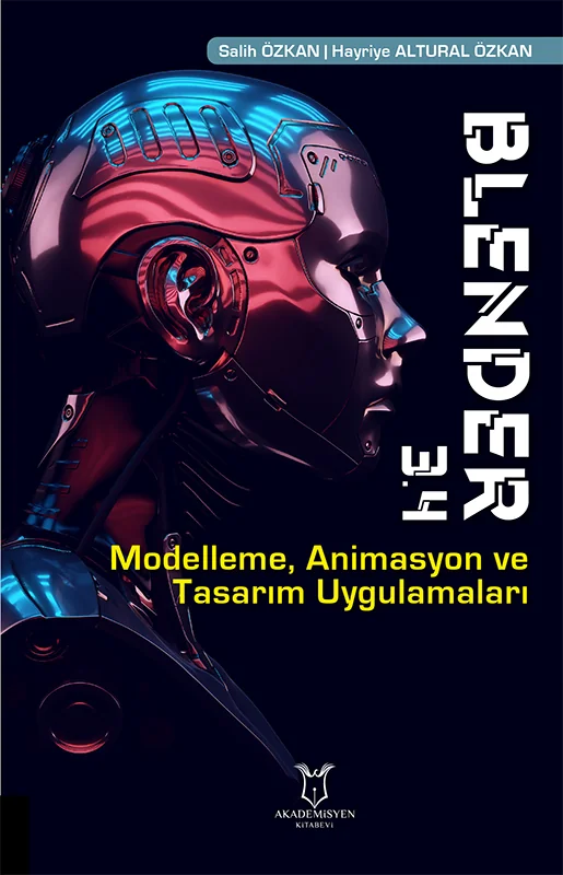 Blender 3.4 Modelleme, Animasyon ve Tasarım Uygulamaları - 9786253991999